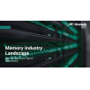 Memory Industry Landscape: Memory Types and Typical Applications